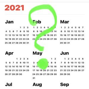 Calendar for 2021, overlaid with green question mark.