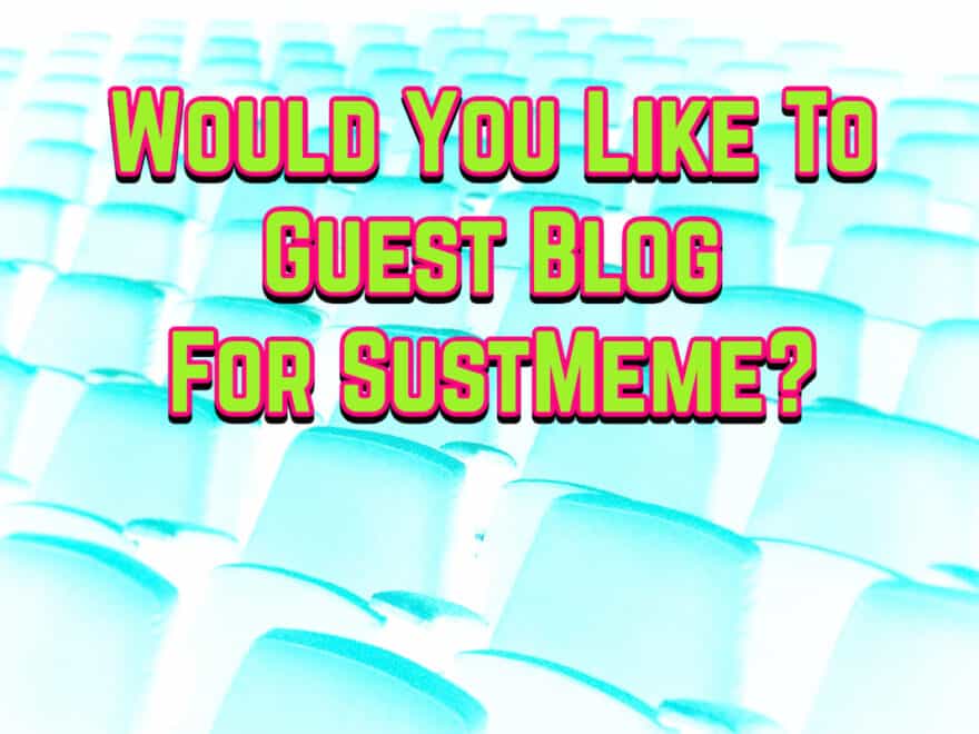 Text 'Would you like to Guest Blog for SustMeme' laid over bleached image of audience seating theatre-style.