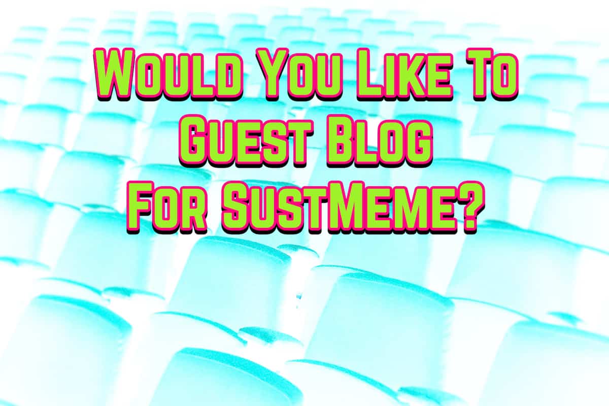 Text 'Would you like to Guest Blog for SustMeme' laid over bleached image of audience seating theatre-style.
